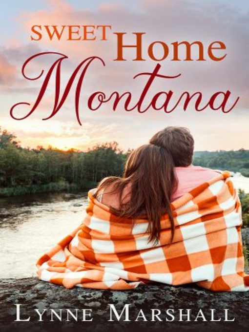 Title details for Sweet Home Montana by Lynne Marshall - Available